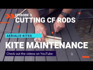 Kite Maintenance - Cutting spars